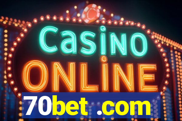 70bet .com